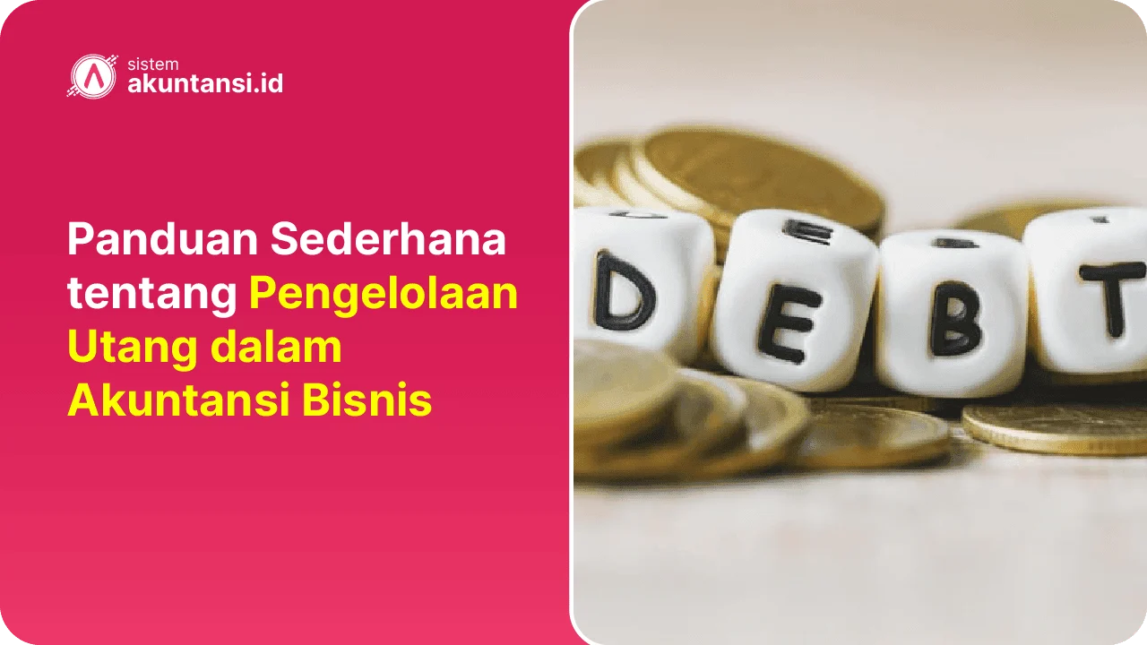 Panduan Sederhana tentang Pengelolaan Utang