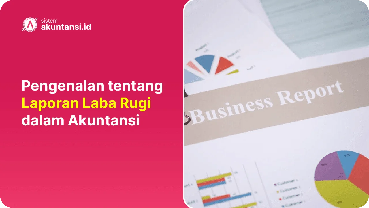 Pengenalan tentang Laporan Laba Rugi