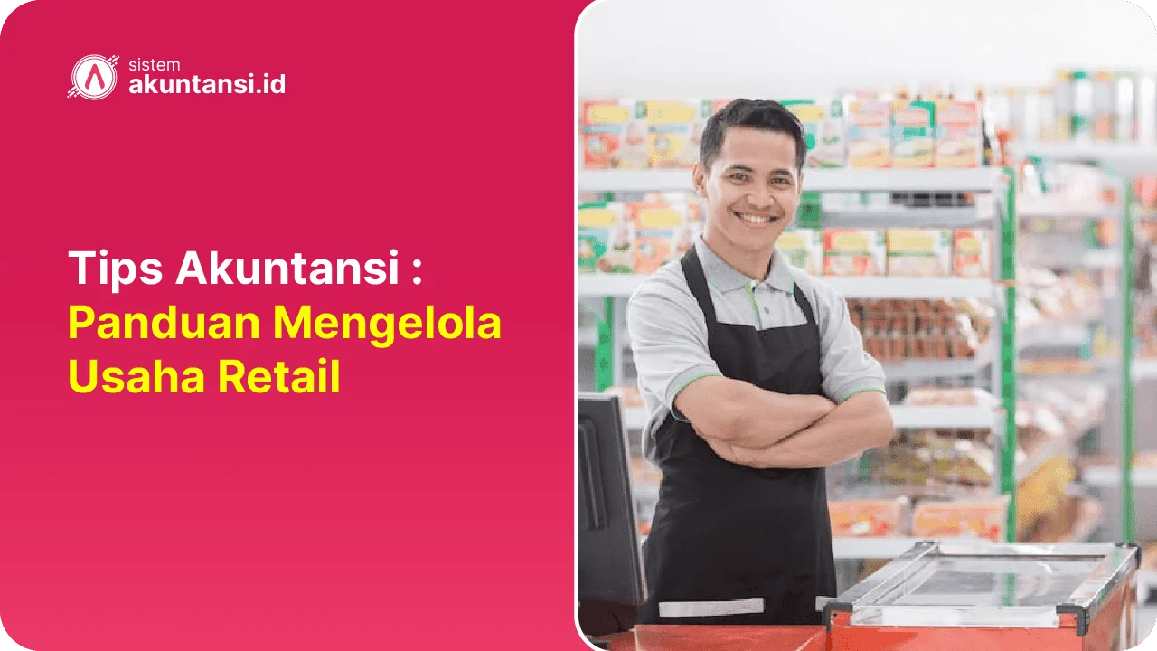 Panduan Mengelola Usaha Retail