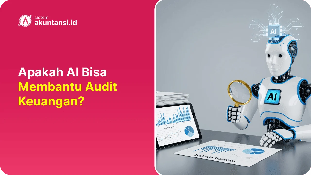 AI Bisa Membantu Audit Keuangan