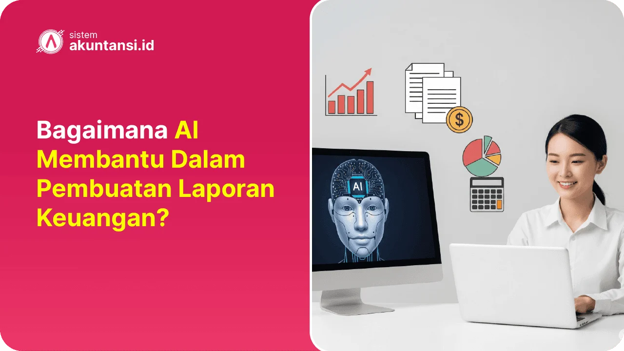 AI membantu dalam pembuatan laporan keuangan